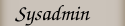 System Administrators
